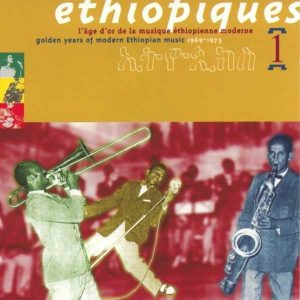 ARCHIVO | La primera entrega de las Éthiopiques de Buda Musique, publicada en octubre de 1997, con diecisiete temas de <em>La edad de oro de la música etíope moderna 1969-1975</em>